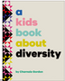 Kids Book about Diversity, A (Kids Book)