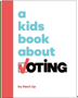 Kids Book about, A Voting (Kids Book)