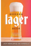 Modern Lager Beer: Techniques, Processes, and Recipes