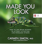 Made You Look: How to Use Brain Science to Attract Attention and Persuade Others (1st ed.)