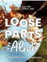 1124 v Loose Parts Alive: Inspiring Child-Led Nature Explorations