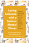 Loving Someone with a Serious Mental Illness