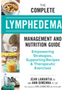 Complete Lymphedema Management and Nutrition Guide, The    (Updated 2nd ed)