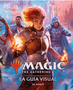 Magic the Gathering: La Guía Visual (the Visual Guide): La Guía Visual
