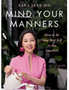 Mind Your Manners: How to Be Your Best Self in Any Situation