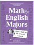 0924    Math for English Majors: A Human Take on the Universal Language