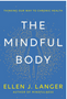 1023 Mindful Body, The: Thinking Our Way to Chronic Health