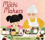 Mochi Makers, The
