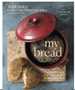 My Bread: The Revolutionary No-Work, No-Knead Method (Anniversary) (15TH ed.)
