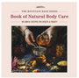 Mountain Rose Herbs Book of Natural Body Care, The