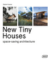 New Tiny Houses: Space-Saving Architecture