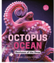 Octopus Ocean: Geniuses of the Deep (Orca Wild)     Ages 9-12
