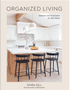 Organized Living: Solutions and Inspiration for Your Home
