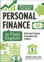 Personal Finance in Plain English: Definitions. Examples. Uses. (Financial Literacy Guide)