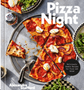 Pizza Night: Deliciously Doable Recipes for Pizza and Salad