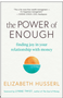 0125    Power of Enough, The: Finding Joy in Your Relationship with Money