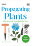 Propagating Plants: How to Grow Plants for Free