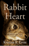 Rabbit Heart: A Mother's Murder, a Daughter's Story