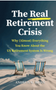 0425    Real Retirement Crisis, The