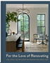 For the Love of Renovating: Tips, Tricks & Inspiration for Creating Your Dream Home