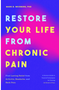Restore Your Life from Chronic Pain