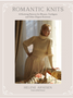 Romantic Knits: 16 Knitting Patterns for Blouses, Cardigans and Other Elegant Knitwear