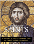 Book of Saints, The: A History of Saints from the Time of Christ to the Present Day