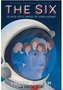 Six, The -- Young Readers Edition: The Untold Story of America's First Women Astronauts