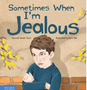 Sometimes When I'm Jealous
