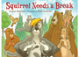 Squirrel Needs a Break