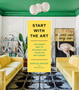 1024 Start with the Art: The Smart Way to Decorate Any Room on Any Budget