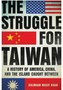 0524    Struggle for Taiwan, The: A History of America, China, and the Island Caught Between