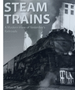 Steam Trains: A Modern View of Yesterday's Railroads