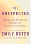 0724    Unexpected, The: Navigating Pregnancy During and After Complications (The Parentdata)
