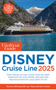 Unofficial Guide to Disney Cruise Line 2025, The
