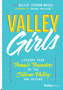 Valley Girls: Lessons from Female Founders in the Silicon Valley and Beyond