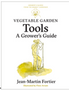 Vegetable Garden Tools: A Grower's Guide