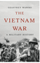 Vietnam War, The: A Military History