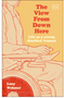 View from Down Here, The: Life as a Young Disabled Woman