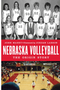 1223 Nebraska Volleyball: The Origin Story