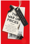 War on Price, The: How Popular Misconceptions about Inflation, Prices, and Value Create Bad Policy