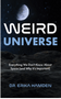 Weird Universe: Everything We Don't Know about Space