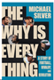 Why Is Everything, The: A Story of Football, Rivalry, and Revolution
