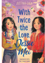 0624 With Twice the Love, Dessie Mei