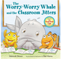 Worry-Worry Whale and the Classroom Jitters, The