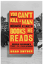 0325     You Can't Kill a Man Because of the Books He Reads