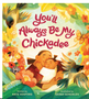 0524     You'll Always Be My Chickadee
