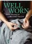 0724 Well Worn: Visible Mending for the Clothes You Love