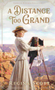 Distance Too Grand, A ( American Wonders Collection #1)