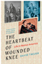 1122   Heartbeat of Wounded Knee, The (Young Readers Adaptation): Life in Native America